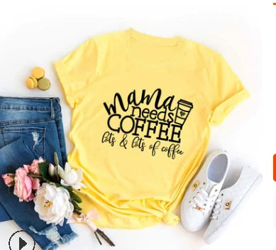 Mama Needs Coffee Funny T Shirts