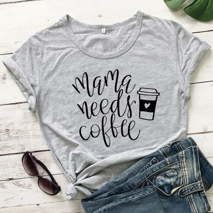 Mama Needs Coffee Funny T Shirts